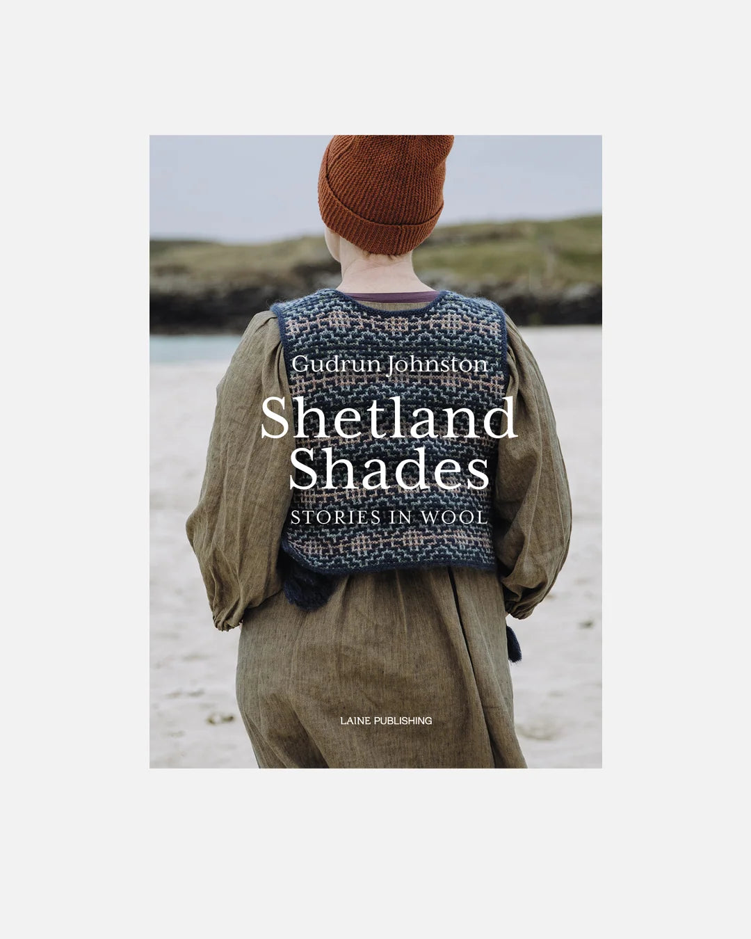 Shetland Shades: Stories in Wool