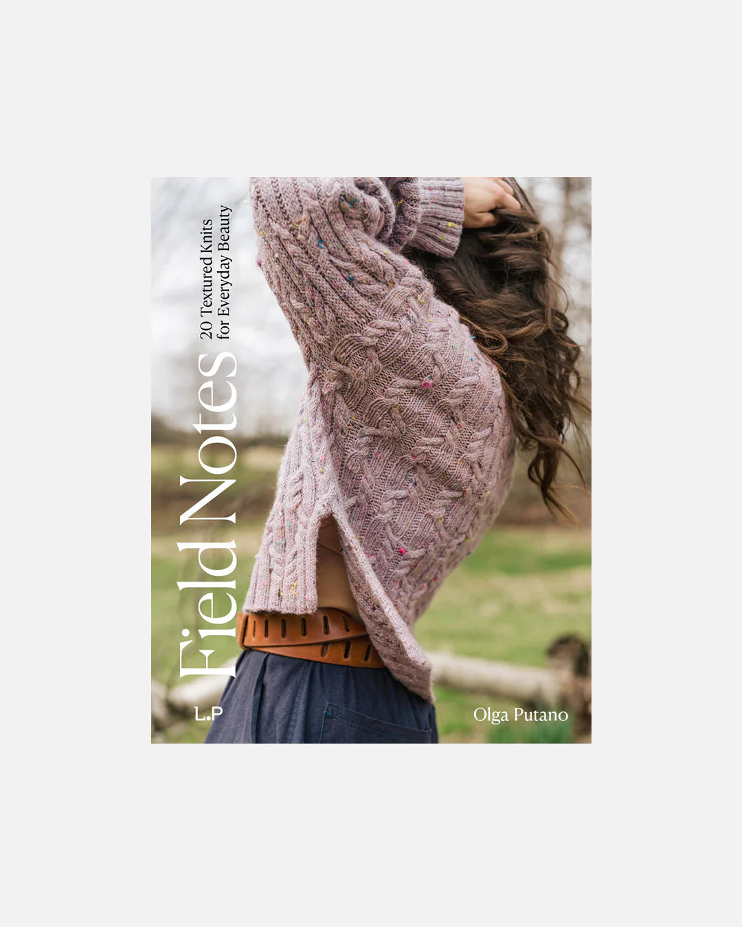 Field Notes: 20 Textured Knits for Everyday Beauty (preorder)
