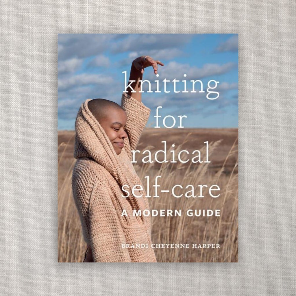 Knitting for Radical Self-Care